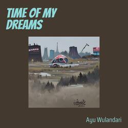 Time of My Dreams