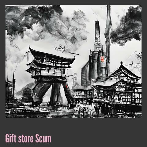 Gift Store Scum
