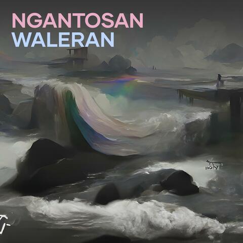 Ngantosan Waleran