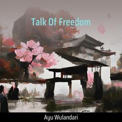 Talk of Freedom