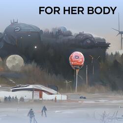For Her Body