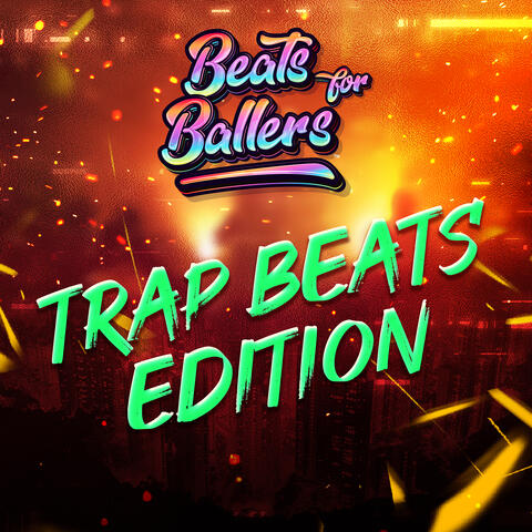Beats For Ballers Trap Beats Edition