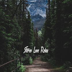 Stereo Love Relax