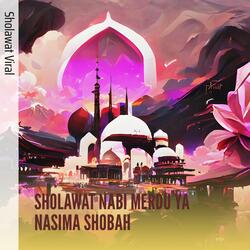 Sholawat Nabi Merdu Ya Nasima Shobah