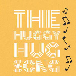 The Huggy Hug Song