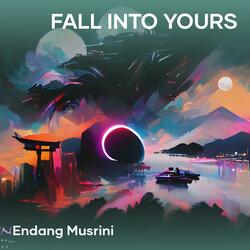 Fall into Yours
