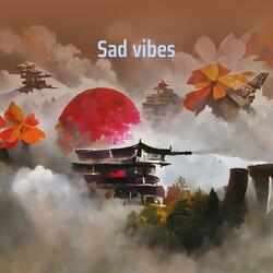 Sad Vibes