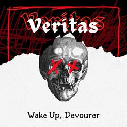 Wake Up, Devourer