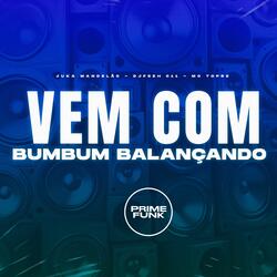 Vem Com Bumbum Balançando