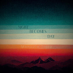 Night becomes day