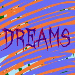 Dreams