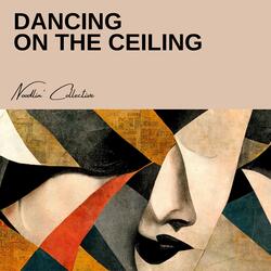 Dancing On The Ceiling
