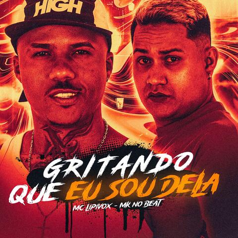 Gritando Que Eu Sou Dela