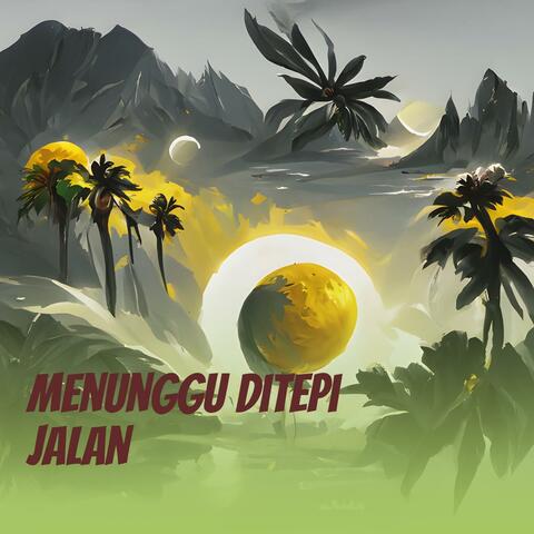 Menunggu Ditepi Jalan