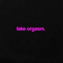Fake Orgasm
