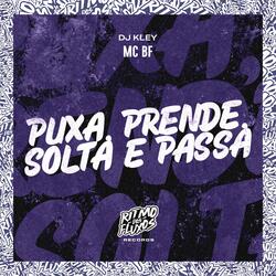 Puxa, Prende, Solta e Passa