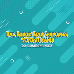 Hal Buruk Biar Sempurna Seperti Kamu