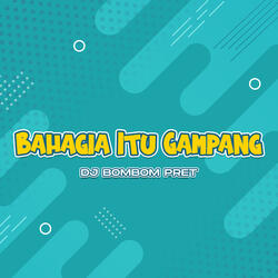 Bahagia Itu Gampang