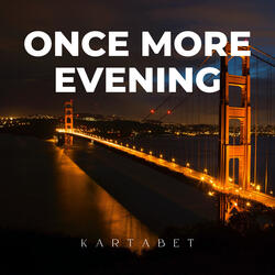 Once More Evening