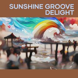 Sunshine Groove Delight