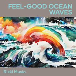 Feel-good Ocean Waves