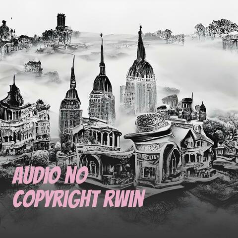 Audio no Copyright Rwin
