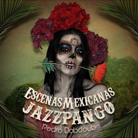 Jazzpango: Escenas Mexicanas