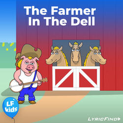 The Farmer In The Dell
