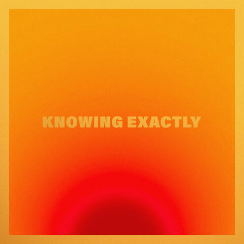 Knowing exactly
