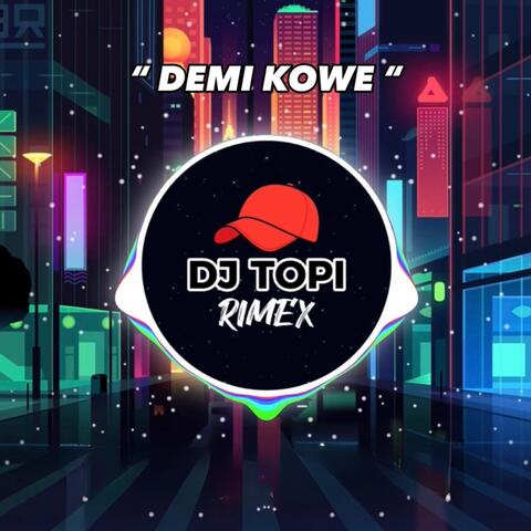 Demi Kowe