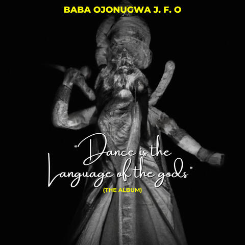 Dance Is The Language Of The gods
