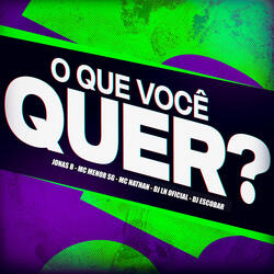 O Que Você Quer?