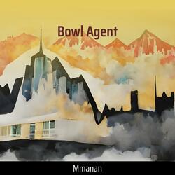 Bowl Agent