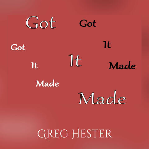Got It Made