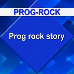 Prog rock story - Part 1