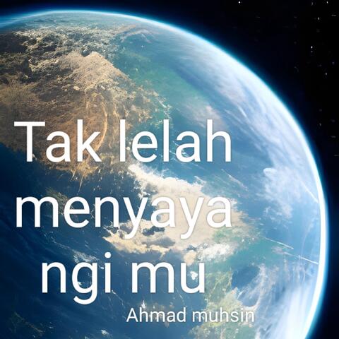 Tak Lelah Menyayangi Mu