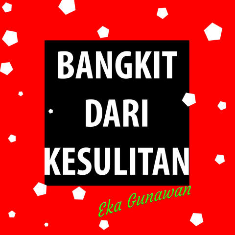 Bangkit Dari Kesulitan