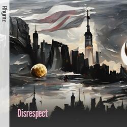 Disrespect