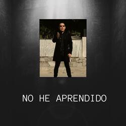 No He Aprendido