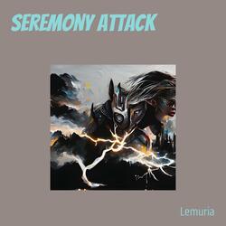 Seremony Attack