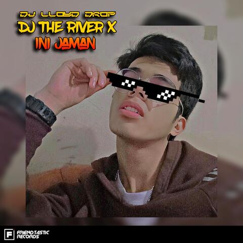 DJ The River X Ini Jaman