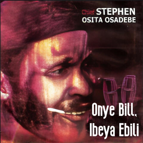 Onye Bill, Ibeya Ebili