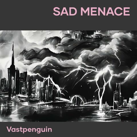 Sad Menace