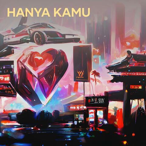 Hanya Kamu