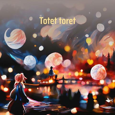 Totet Toret