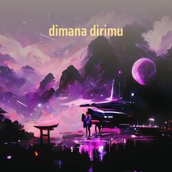 Dimana Dirimu