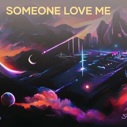 Someone Love Me
