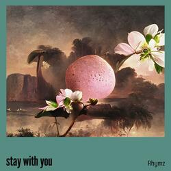 Stay with You