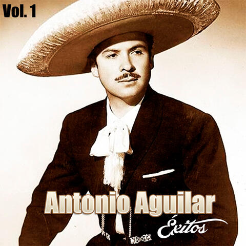 Antonio Aguilar-Éxitos, Vol, 1