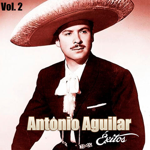 Antonio Aguilar-Éxitos, Vol, 2